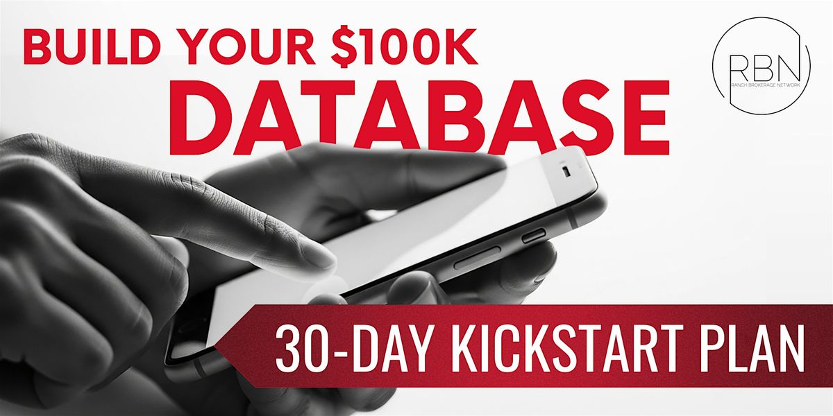 Build Your $100K Database: 30-Day Kickstart Plan