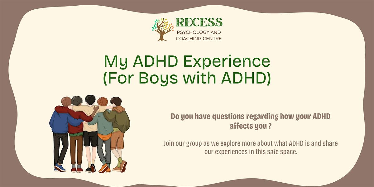My ADHD Experience (For Boys with ADHD)