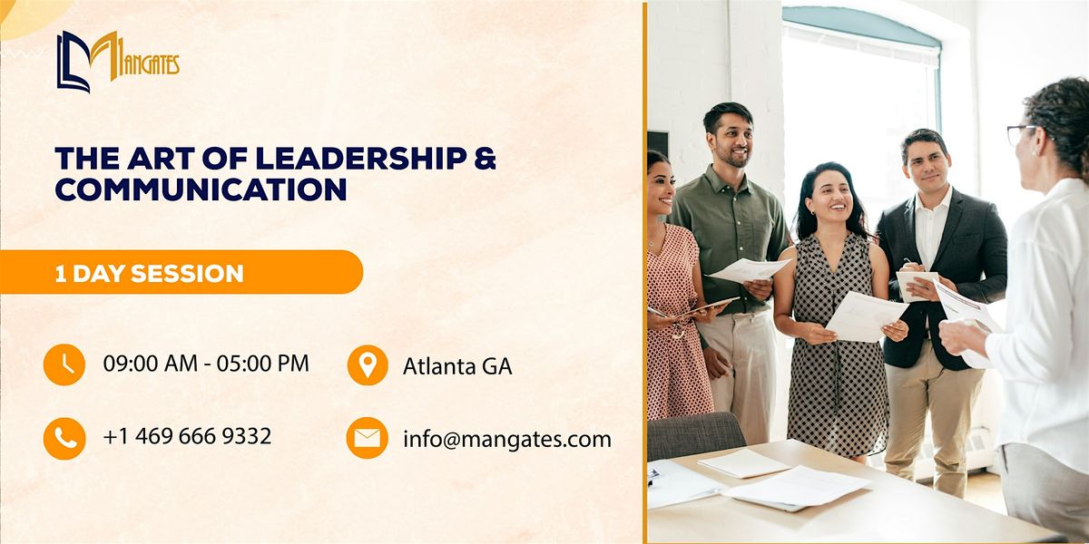 The Art of Leadership & Communication - 1 Day Session in Atlanta GA