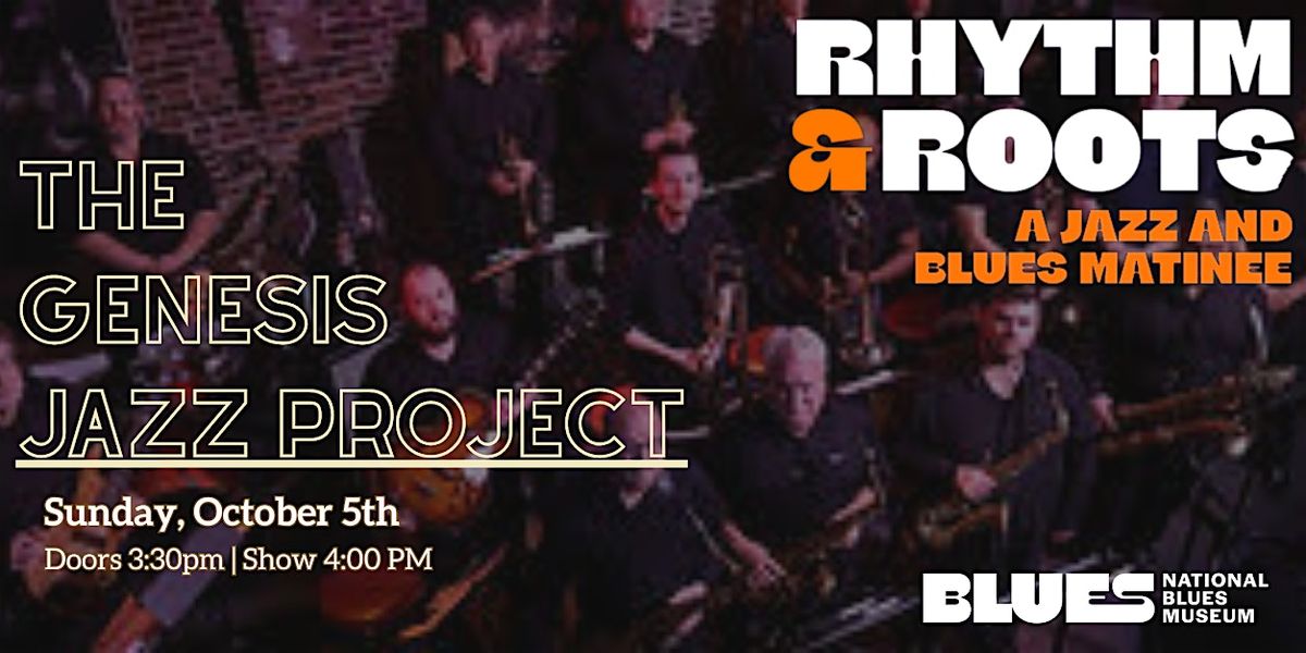 Rhythm & Roots: Genesis  Jazz Project