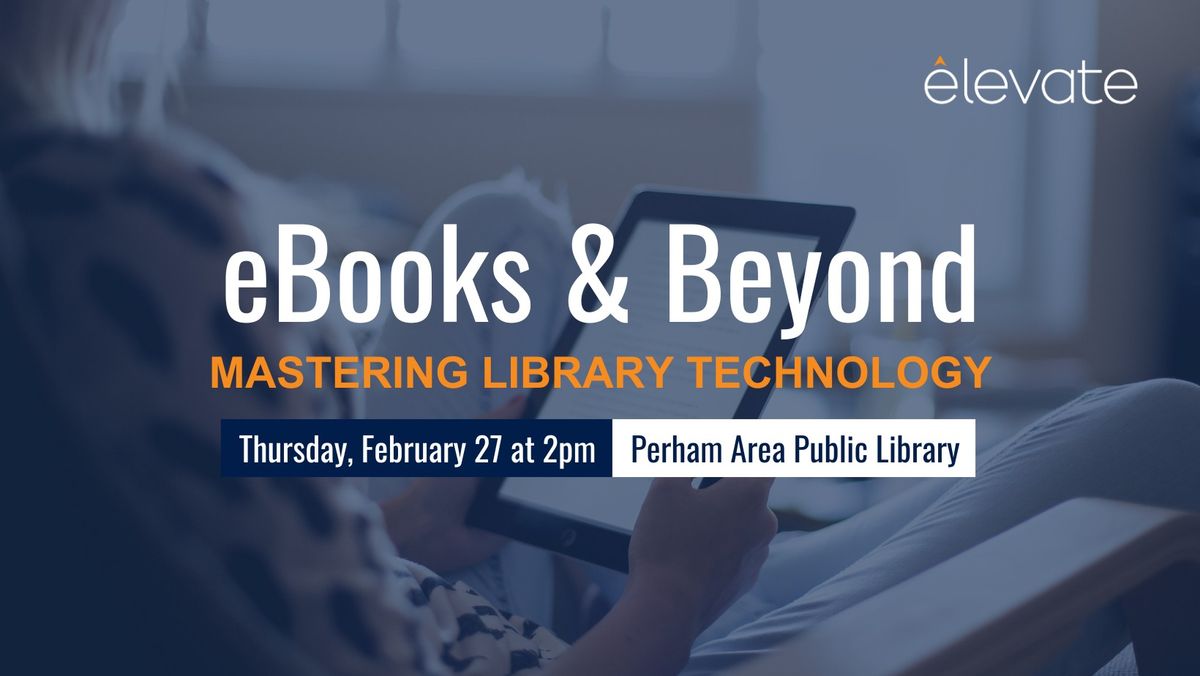 eBooks & Beyond: Mastering Library Technology