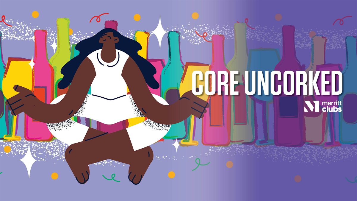 Core Uncorked