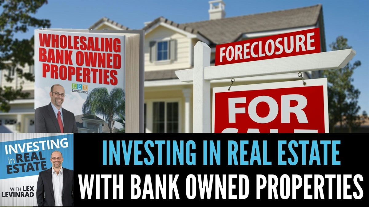 Investing In Real Estate With Bank Owned Properties