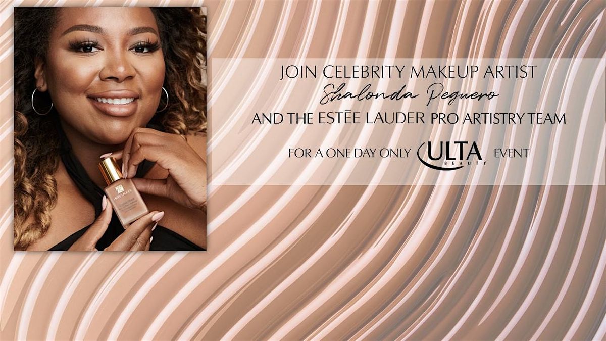 Estee Lauder's Celebrity Makeup Artist Shalonda Peguero @ Ulta Beauty