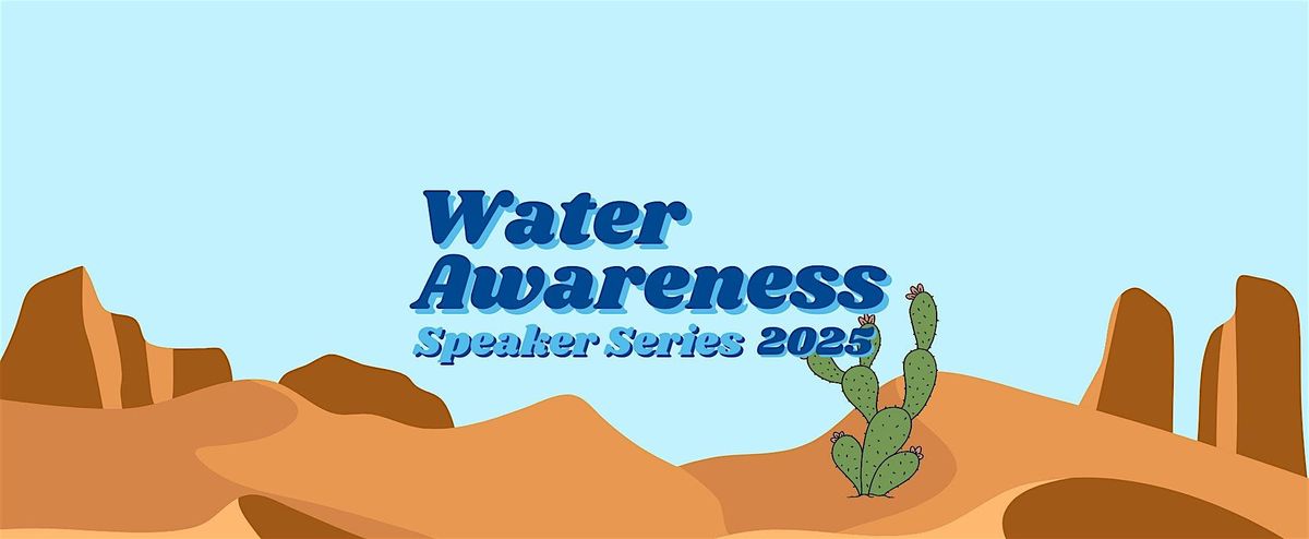 Awareness Speaker Series 2025: Dealing with Drought