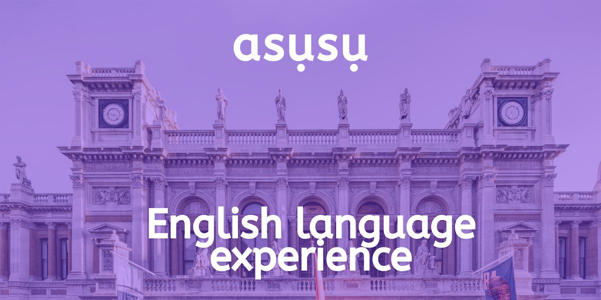 Asusu | Slow English Conversation Experience - Art + Tea at Royal Academy