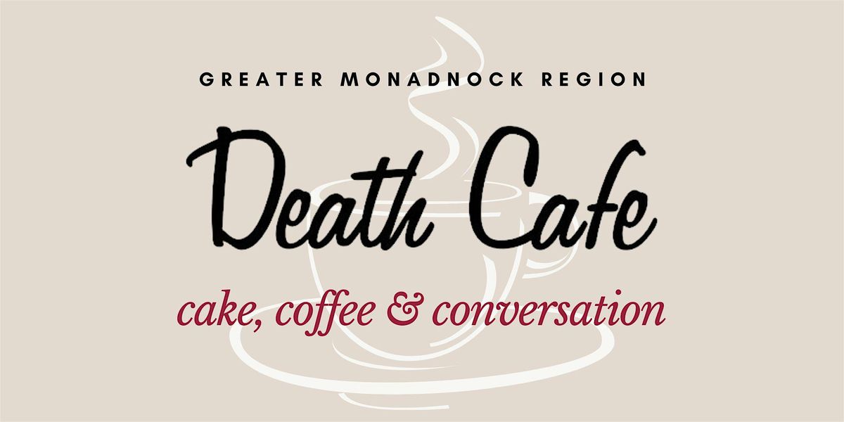 Greater Monadnock Region Death Cafe @ HCS Keene