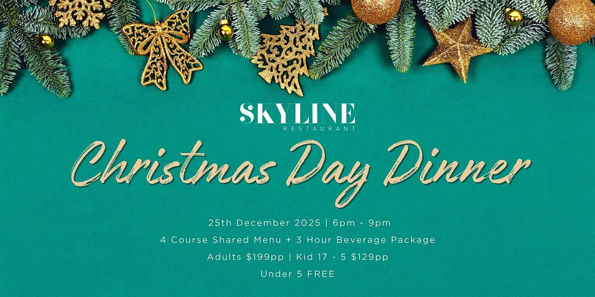 Christmas Day Dinner | Skyline Restaurant