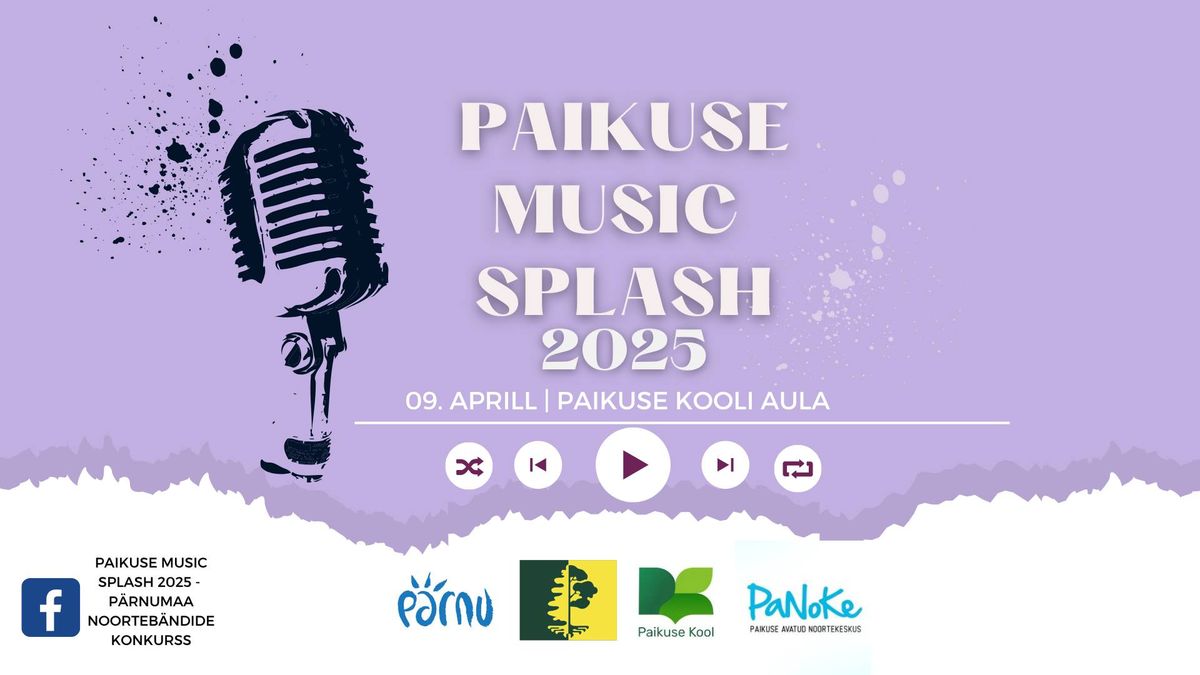 Paikuse Music Splash 2025 - P\u00e4rnumaa noorteb\u00e4ndide konkurss