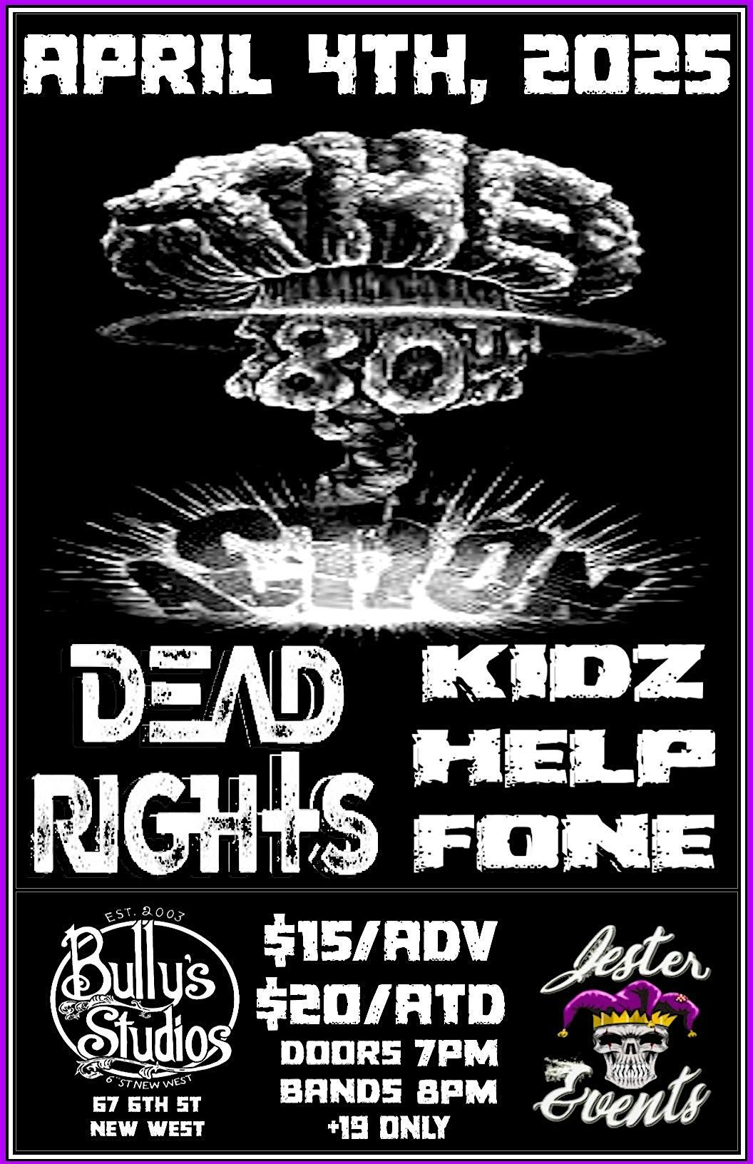 The 80th Action, Dead Rights, and Kidz Help Fone at Bully's Studio New West