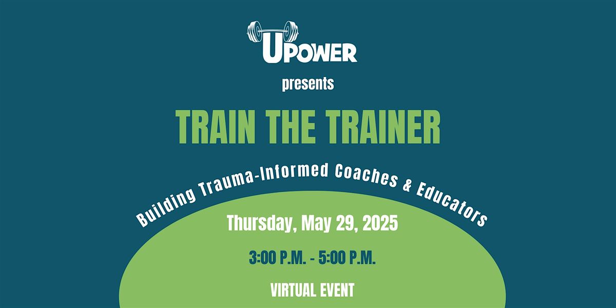 Train the Trainer: Building Trauma-Informed Coaches & Educators