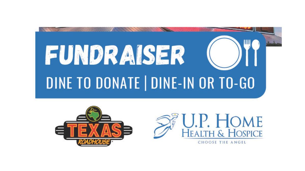 Texas Roadhouse Dine to Donate to Benefit U.P. Home Health & Hospice