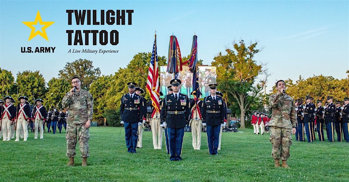 Twilight Tattoo: U.S. Army Live Military Experience