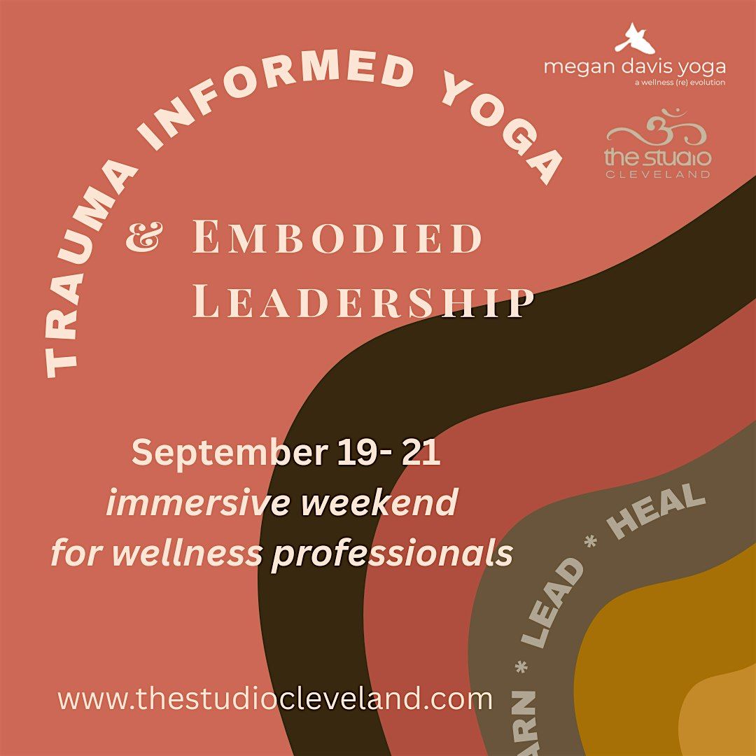 Trauma Informed Yoga & Embodied Leadership