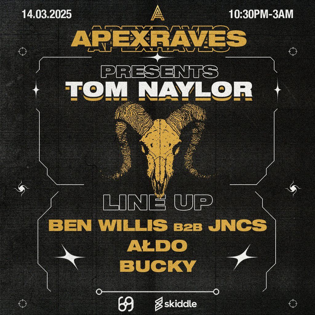 Apex raves Presents: Tom Naylor