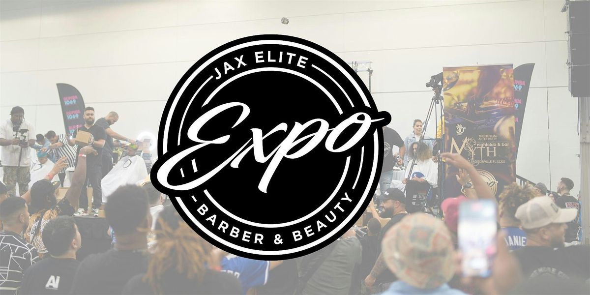 Jax Elite Barber & Beauty Expo - 2025