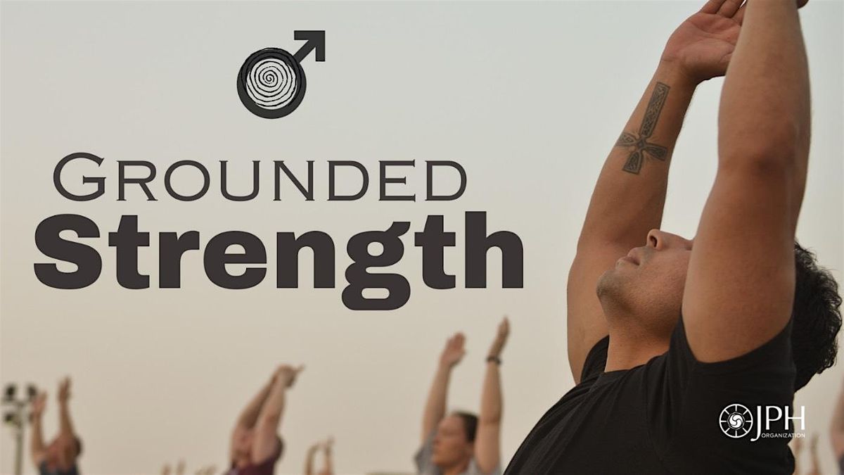 Men's Wellness -Grounded Strength