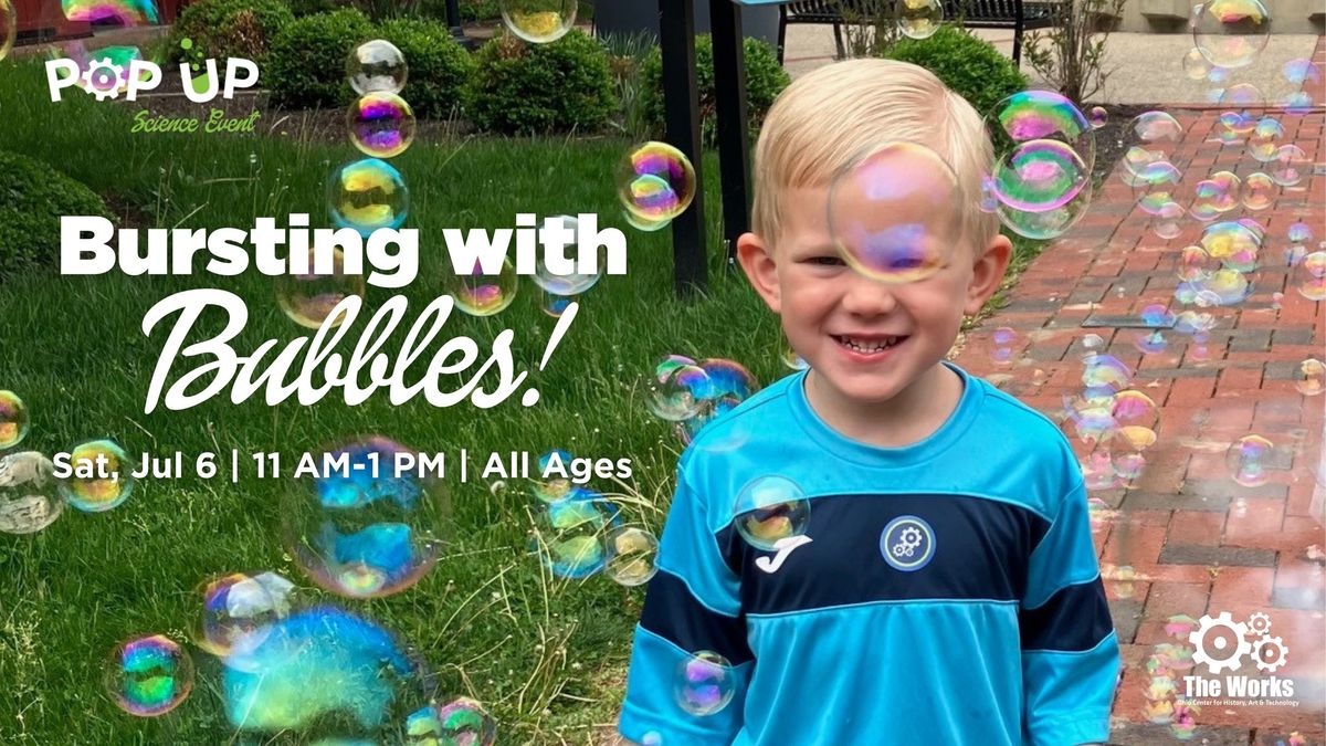 Pop-Up Science Event: Bursting with Bubbles! 