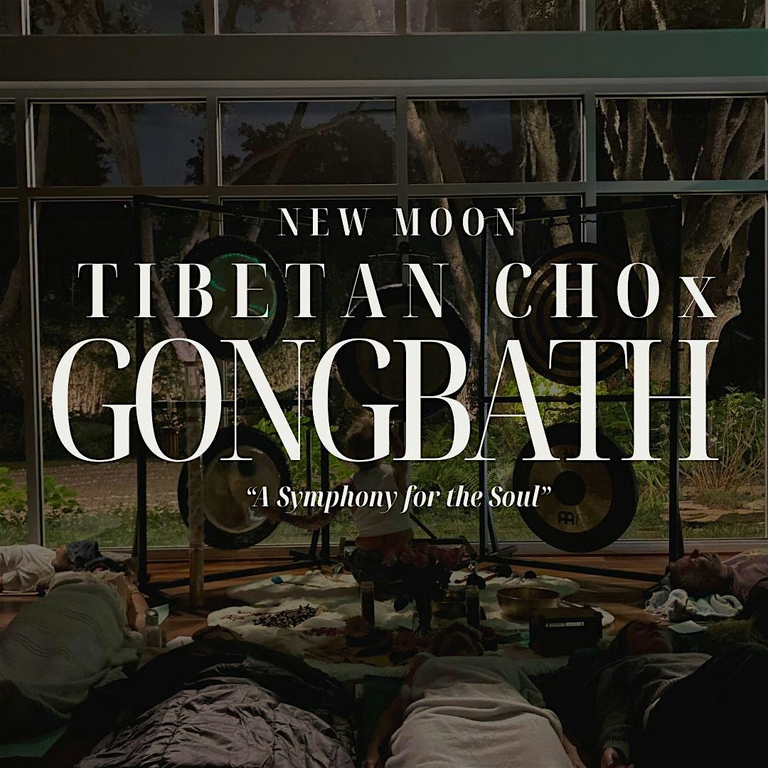New Moon Tibetan Ch\u00f6  x Gongbath