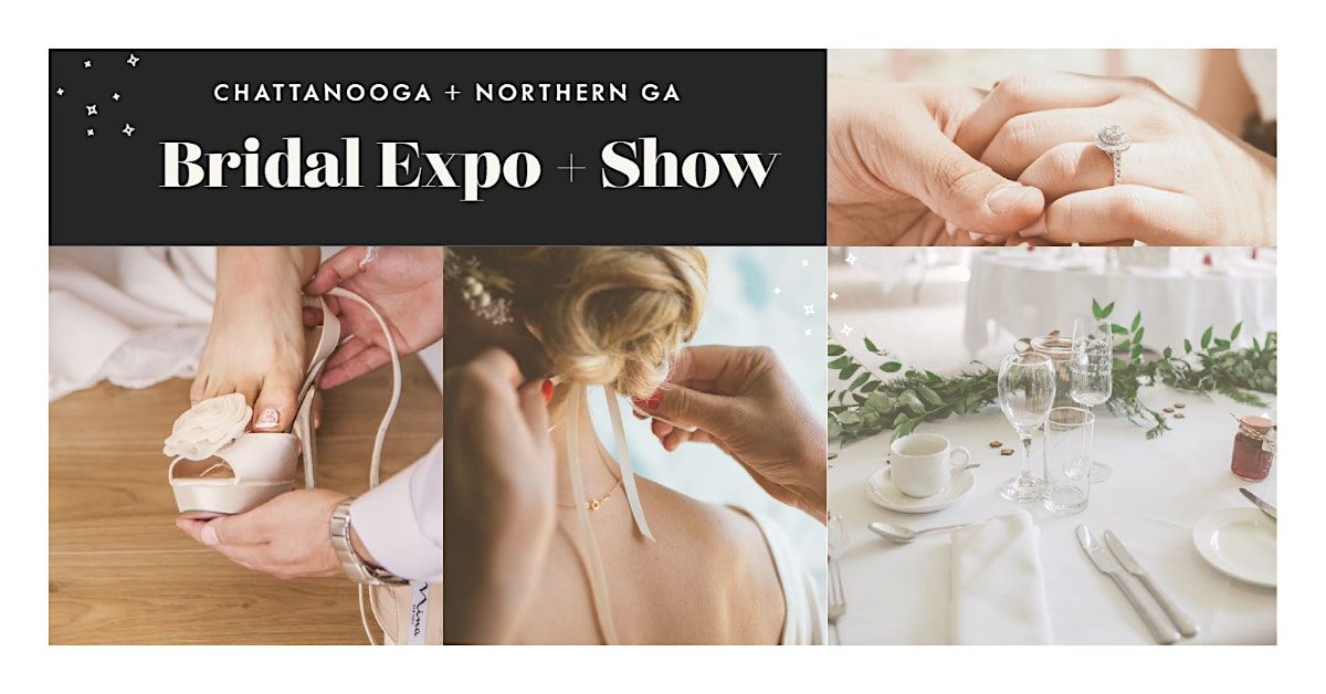 Chattanooga & Northern GA Grand Bridal Expo + Show