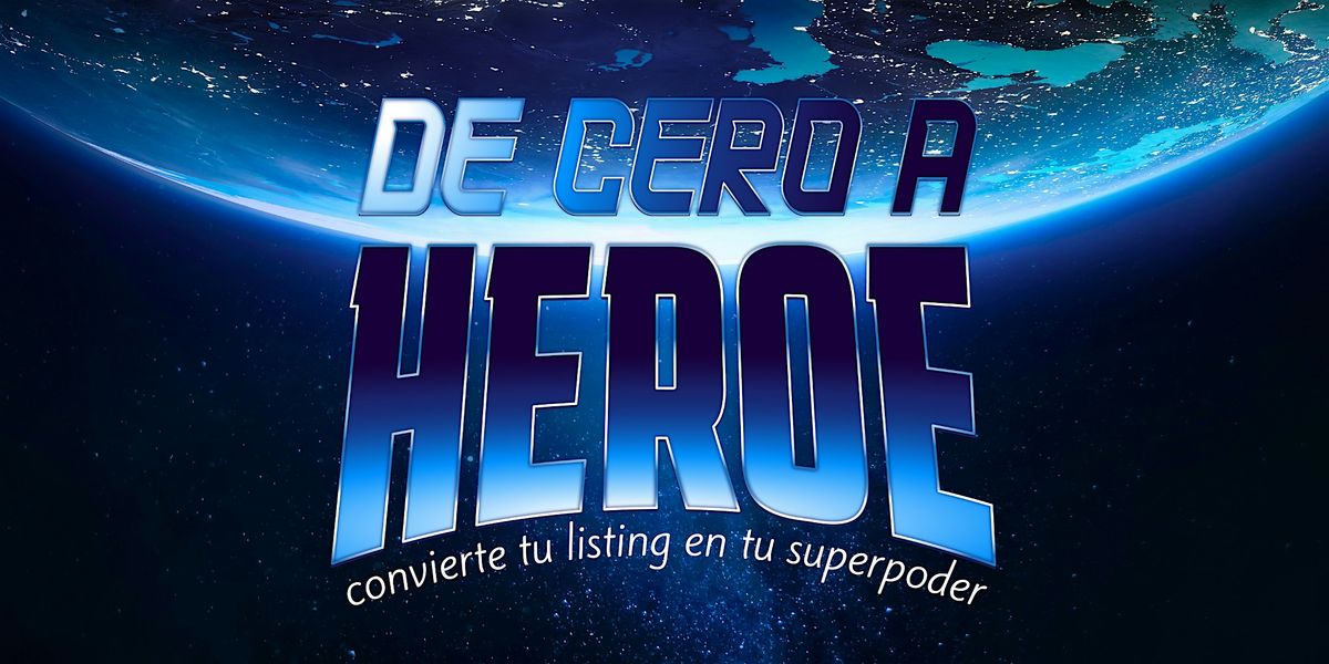 De Cero a Heroe | Convierte tu Listing en tu Superpoder