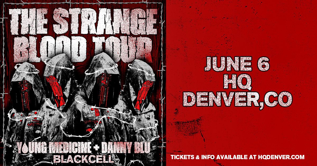 Young Medicine + Danny Blu - The Strange Bloood Tour | Denver, CO