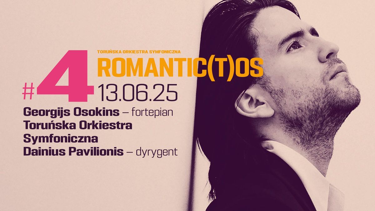 ROMANTIC(T)OS #4: A. Bruckner \/ F. Chopin \/ Toru\u0144 \/13.06.2025 \/ Georgijs Osokins - fortepian