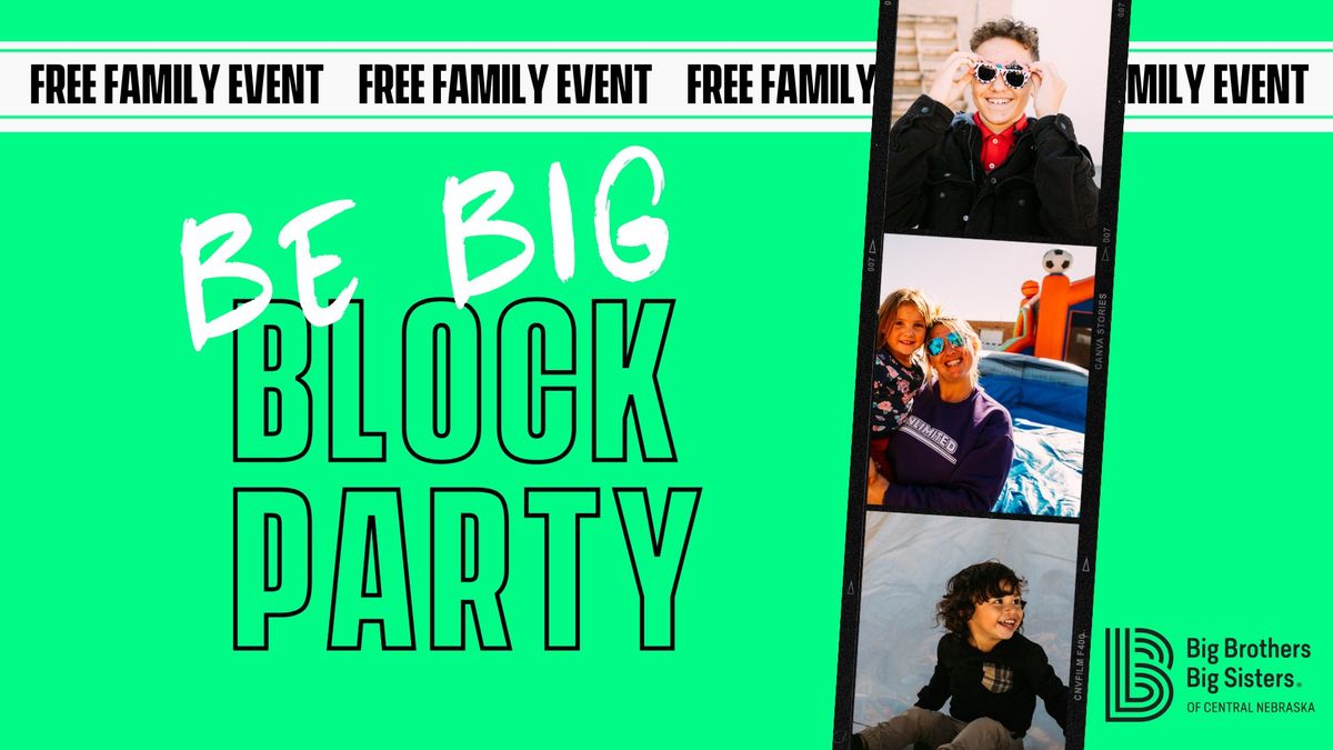 Be Big Block Party