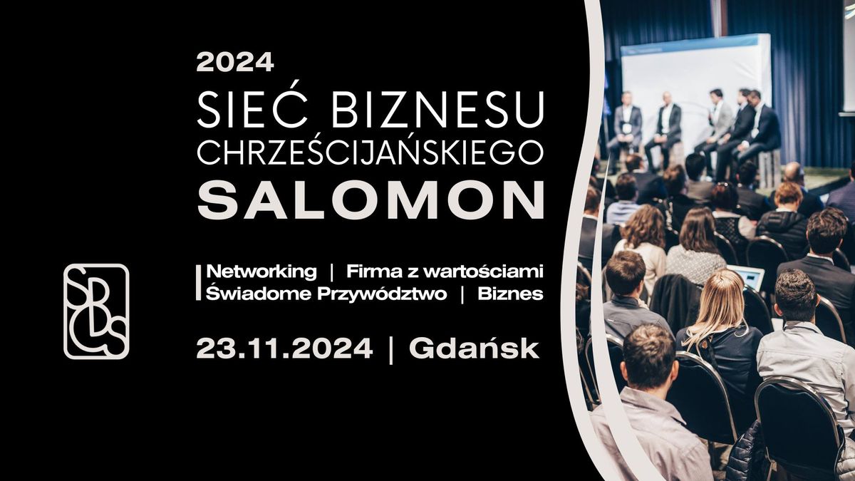 Sie\u0107 Biznesu Chrze\u015bcija\u0144skiego SALOMON | 23.11.2024 Gda\u0144sk