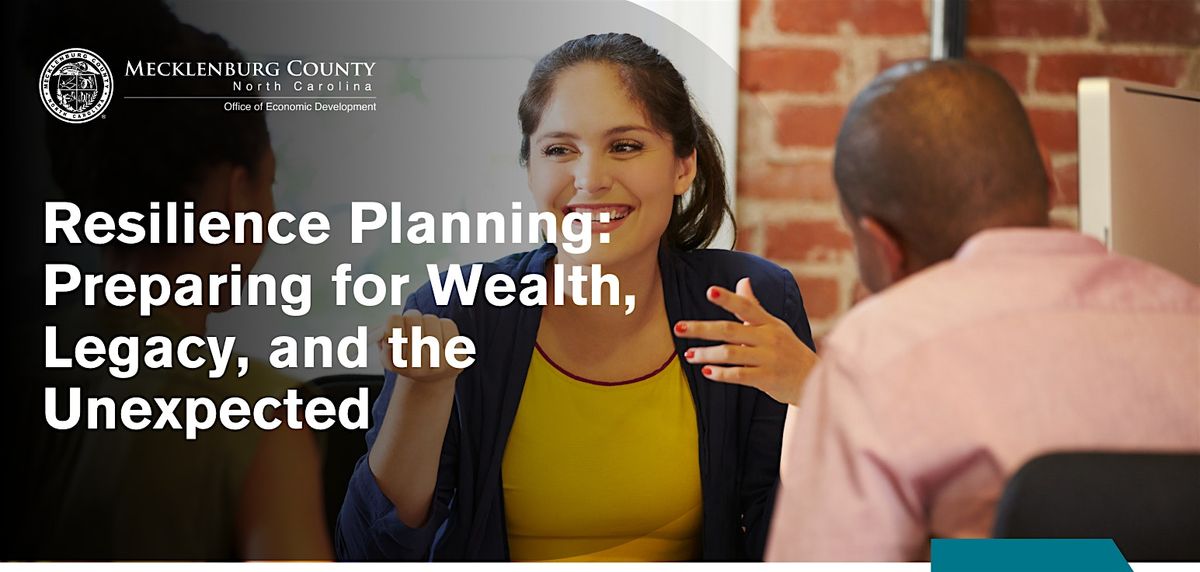 Resilience Planning: Preparing for Wealth, Legacy, and the Unexpected