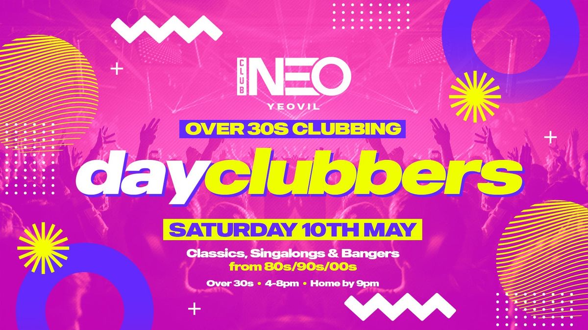 YEOVIL - DayClubbers: The Ultimate Day Party!