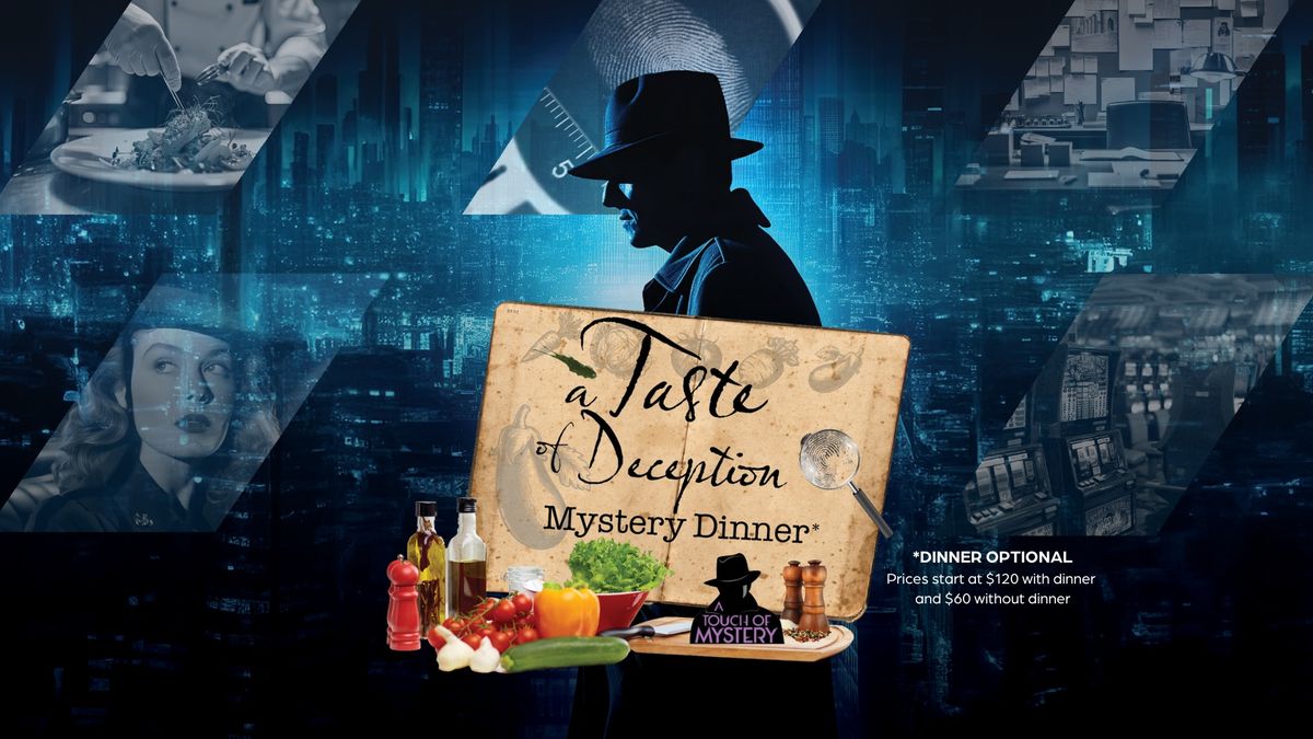 A Taste of Deception Mystery Dinner [ON SALE: Saturday, August 31 at 10AM]