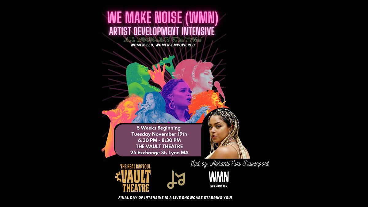 We Make Noise (WMN) Artist Development Intensive