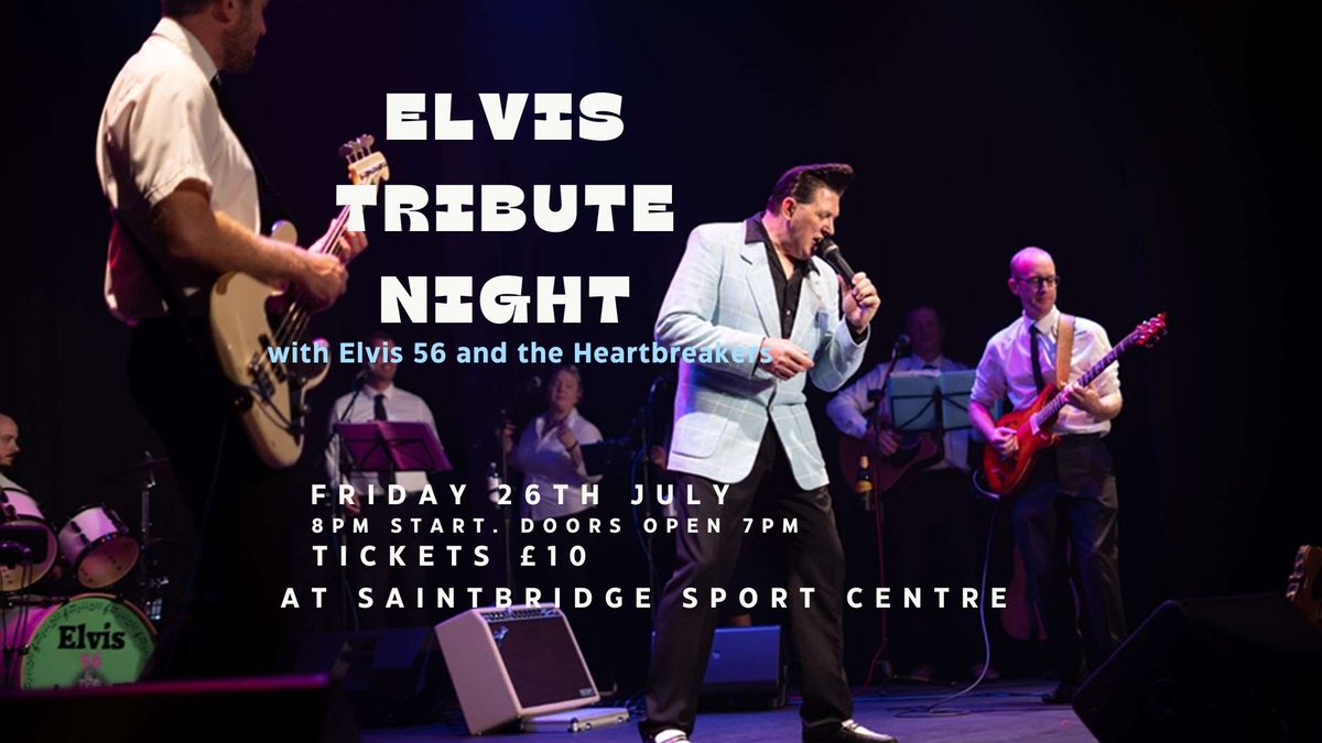 ELVIS Tribute Night at Saintbridge!! with Elvis 56 & the Heartbreakers