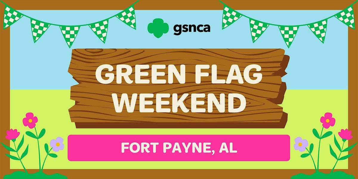 Fort Payne- Green Flag Weekend