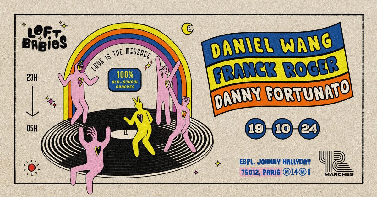 LOFT Babies Family \u2606 Daniel Wang, Franck Roger, Danny Fortunato