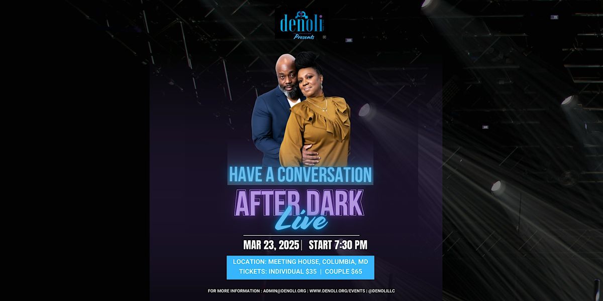 Have A Conversation: After Dark - LIVE