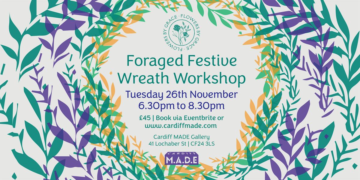 Foraged Festive Wreath Workshop With Flowers By Grace