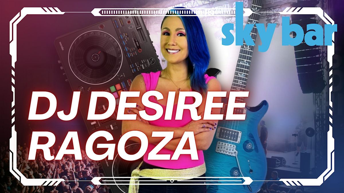 DJ DESIREE RAGOZA
