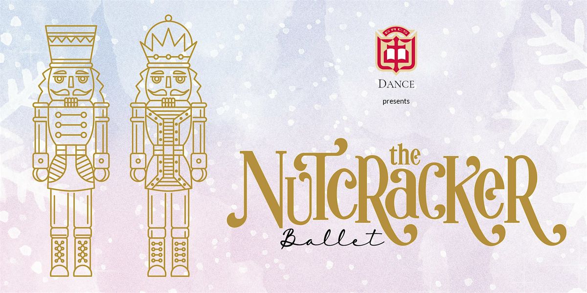 GAC Dance Presents: The Nutcracker