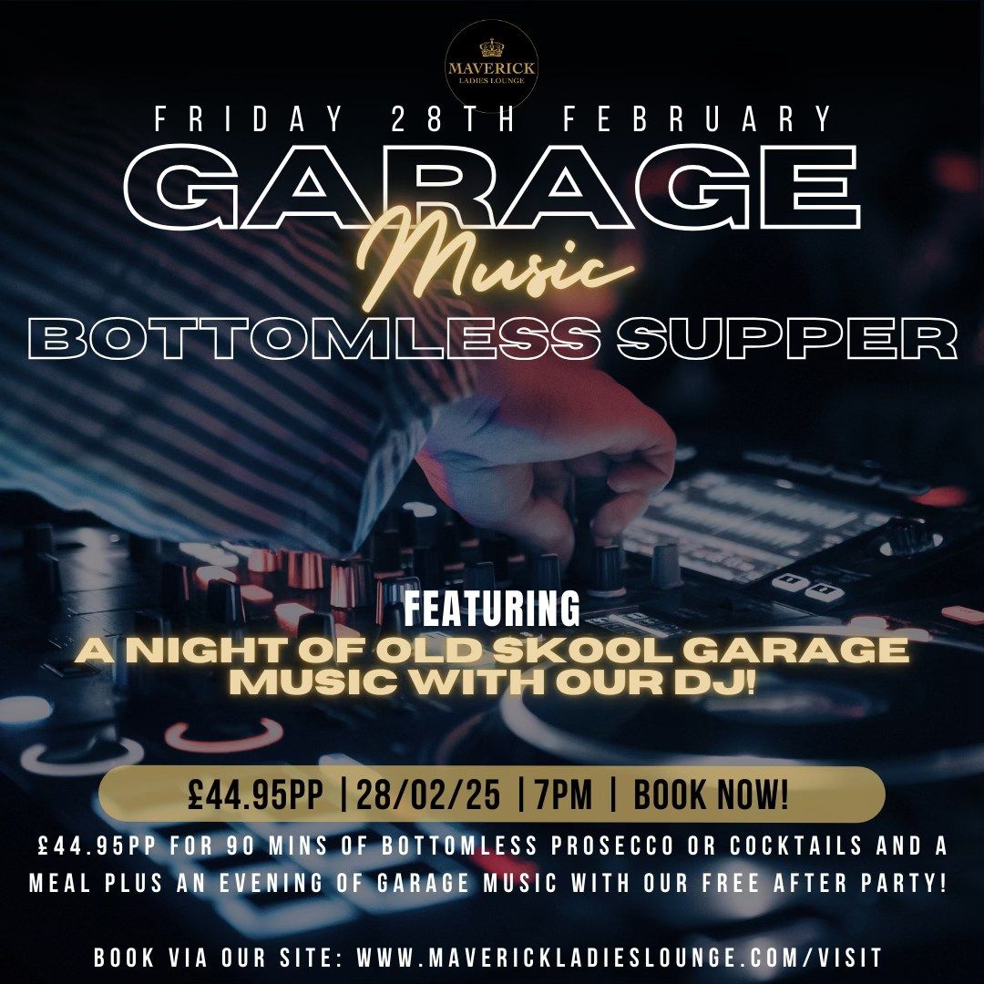 GARAGE DJ BOTTOMLESS SUPPER