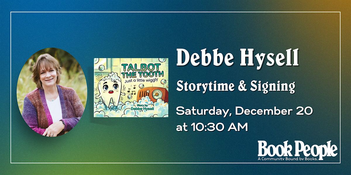 BookPeople Presents: Debbe Hysell - Talbot the Tooth