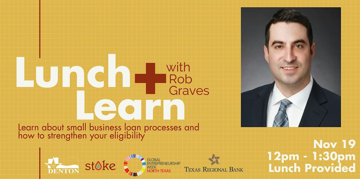 Lunch + Learn w\/ Rob Graves