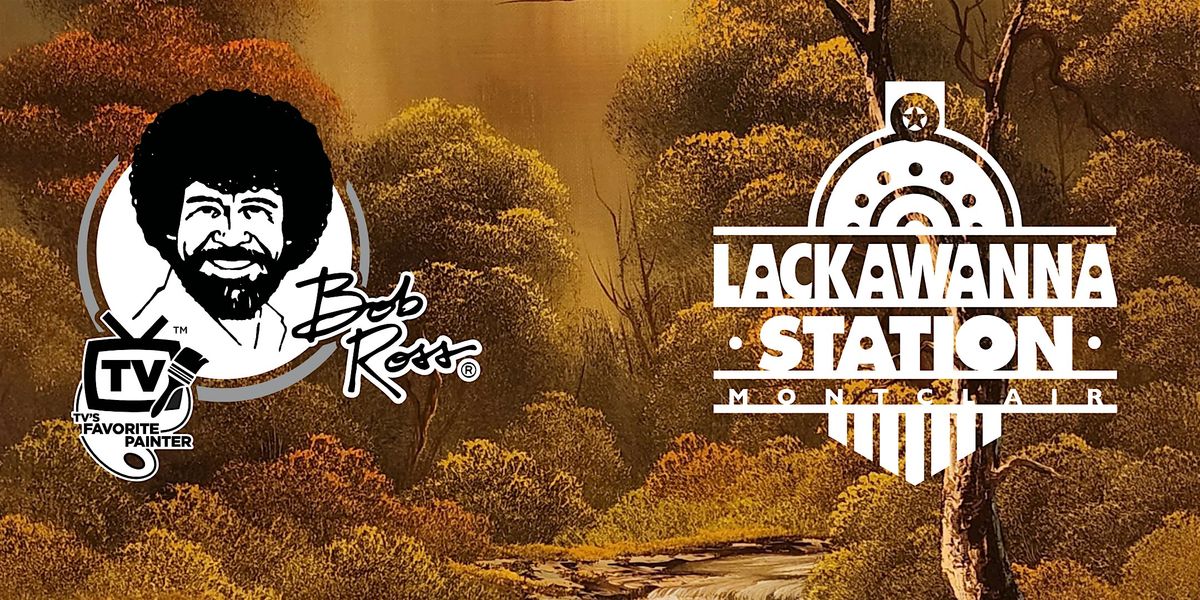 Lackawanna Station Presents: Bob Ross\u00ae Style Painting Class