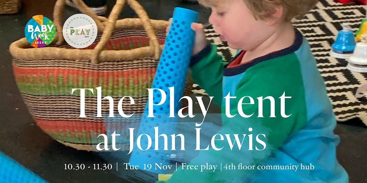 The Play tent at John Lewis