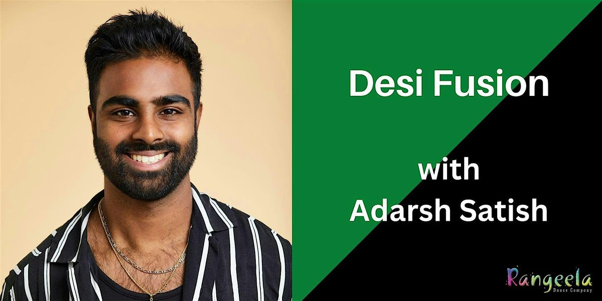 Desi Fusion Workshop with Adarsh Satish (Los Angeles)