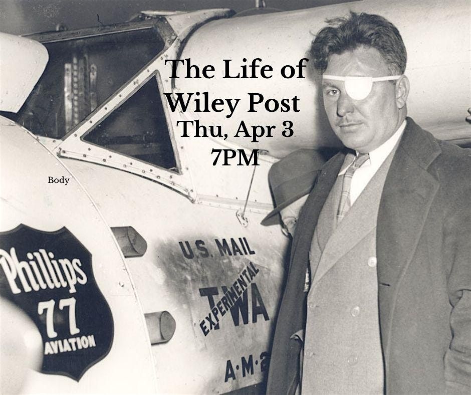 Historically Local Speakers Series: The Life of Wiley Post