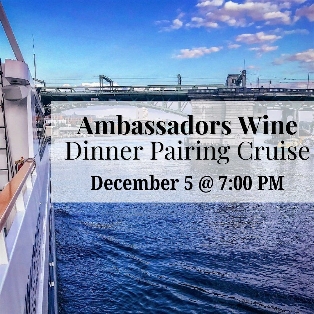 Wine Pairing Dinner Cruise with Ambassador Wines