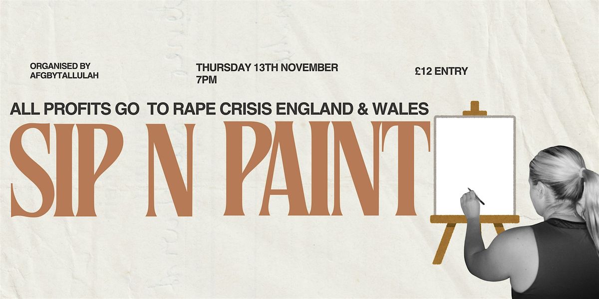 Sip n Paint: The Female Form - Fundraiser for Rape Crisis E&W