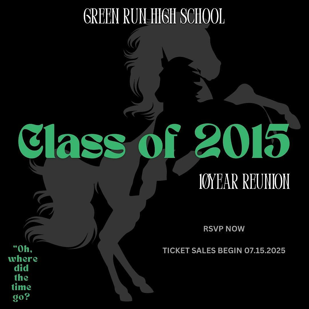 Green Run High School Class of 2015 \u2013 10-Year  Reunion